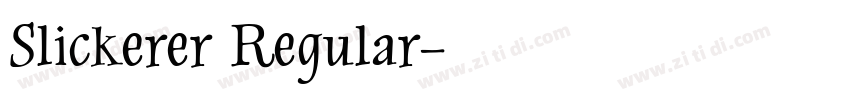 Slickerer Regular字体转换